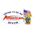 Proud To Be An American Diver - Patriot Die Cut Sticker
