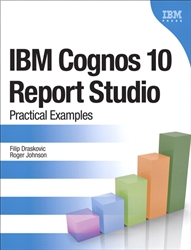 IBM Cognos 10 Report Studio: Practical Examples