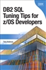 DB2 SQL Tuning Tips for z/OS Developers