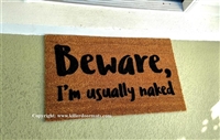 Beware I'm Usually Naked Custom Handpainted Funny Doormat by Killer Doormats
