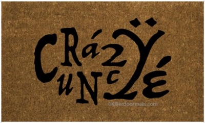 Crazy Uncle Custom Doormat by Killer Doormats