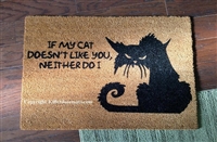 If My Cat Doesn't Like You Neither Do I Funny Custom Handpainted Welcome Mat by Killer Doormats