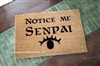 Notice Me Senpai Custom Doormat by Killer Doormats