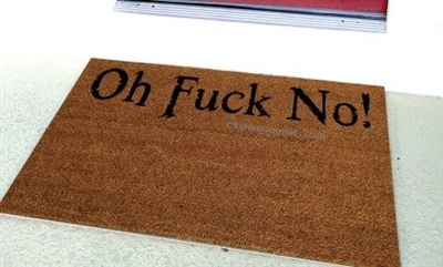 Oh Fuck No! Custom Doormat by Killer Doormats