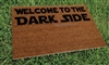 Welcome to the Dark Side Custom Fandom Doormat by Killer Doormats