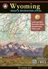 Wyoming Road & Recreation Atlas, Wyoming Atlas, Benchmark Atlas, Benchmark, hiking, hunting, camping, recreation, Cabins, RV, Fishing spots and available species, Hunting regions and units