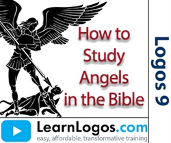 How to Study the Angels in the Bible with Logos Bible Software