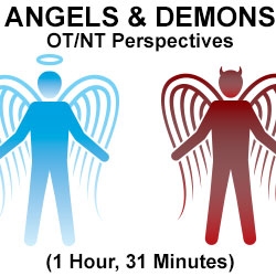Angels and Demons: OT/NT Perspectives