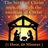 Birth of Christ Seen through the Enemies of Christ