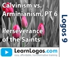 Calvinism vs. Arminianism: Grace, Eternal Security, Part 6/6