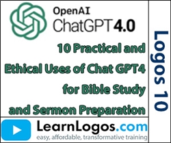 10 Practical and Ethical Uses of Chat GPT4 for Bible Study and Sermon Preparation