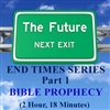 End Times, Part 1: Bible Prophecy