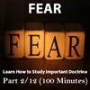 Studying Important Doctrine (Fear of God/Fear of Man) Part 2/12