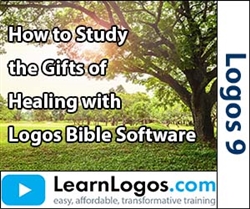 How to Study the Gifts of Healing with Logos, Part 1