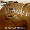 How to Study a Book of the Bible, Parts 1 & 2
