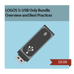 LOGOS 5 - 8 GB USB ONLY BUNDLE: Overview and Best Practices