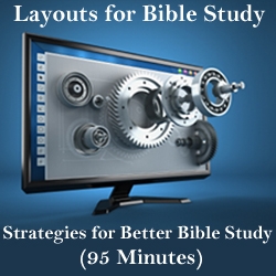 Layout Strategies for Better Bible Study