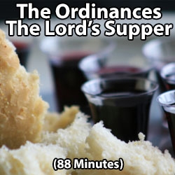 Lord's Supper: What the Bible Teaches Series