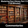 Mastering Your Library Series: Commentaries, Part 1/5