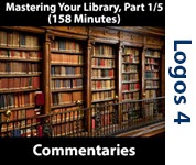 Mastering Your Library Series: Commentaries, Part 1/5