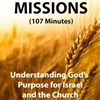 Missions: Understanding God's Purpose for Israel and the Church
