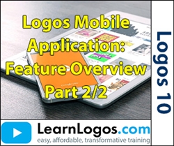 Logos Mobile Application: How to Study, Part 2/2