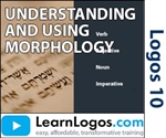 Understanding and Using Morphology for Bible Study