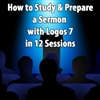 How to Prepare a Sermon (12 Sessions)