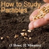 How to Study the Parables