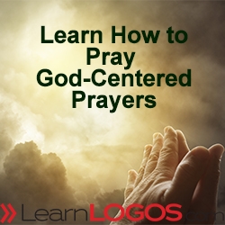 Learn How to Pray Amazing, God Centered Prayers!