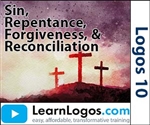 How to Study Repentance, Forgiveness, and Reconciliation with Logos Bible Software