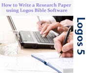 How to Write a Research Paper using Logos Bible Software