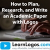 How to Plan, Research, and Write an Academic Paper with Logos Bible Software