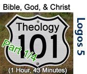 Theology 101 - Bible, God, Christ (Part 1/6)