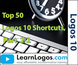 Logos 10 Top 50 Shortcuts, Part 2/2