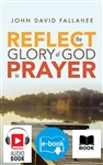 REFLECT the Glory of God in Prayer (Print, eBook Digital, Audio)