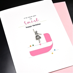 Birthday  " Day to Twirl "  BD532 Greeting Card