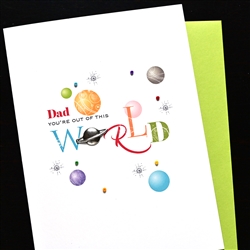 Father' Day  " Out Of This World "  FD170 Greeting Card
