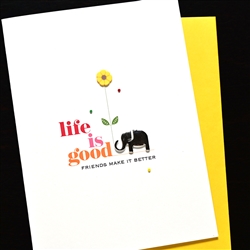 Friendship  "   Life Is Good "  FR224 Greeting Card