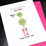Mother's Day  " Part Of My Life "  MD112 Greeting Card