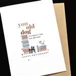 Retirement  " Old Dog "  RT17 Greeting Card