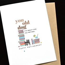 Retirement  " Old Dog "  RT17 Greeting Card