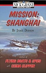 Mission: Shanghai by Jamie Dodson - Pan Am Book