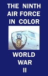 The Ninth Air Force In Color World War II B-17 P-47 DVD