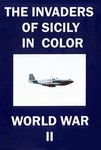 The Invaders of Sicily A-36 P-47 Color WWII DVD