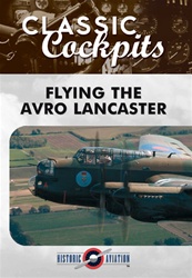 Flying the Avro Lancaster DVD - Classic Cockpits
