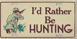 License Plate, I'd Rather Be HUNTING