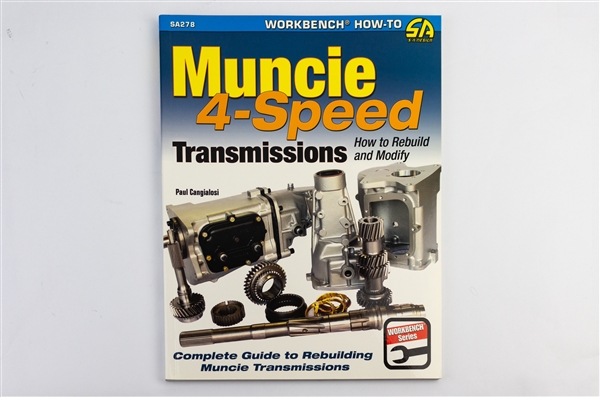 Muncie Four Speed Transmissions, How To Rebuild and Modify Book