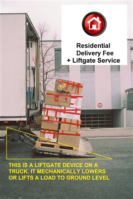 Shipping/Liftgate Residential Delivery