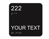 Room ID 6 x 6 Braille Sign with 1 Line of Custom Text